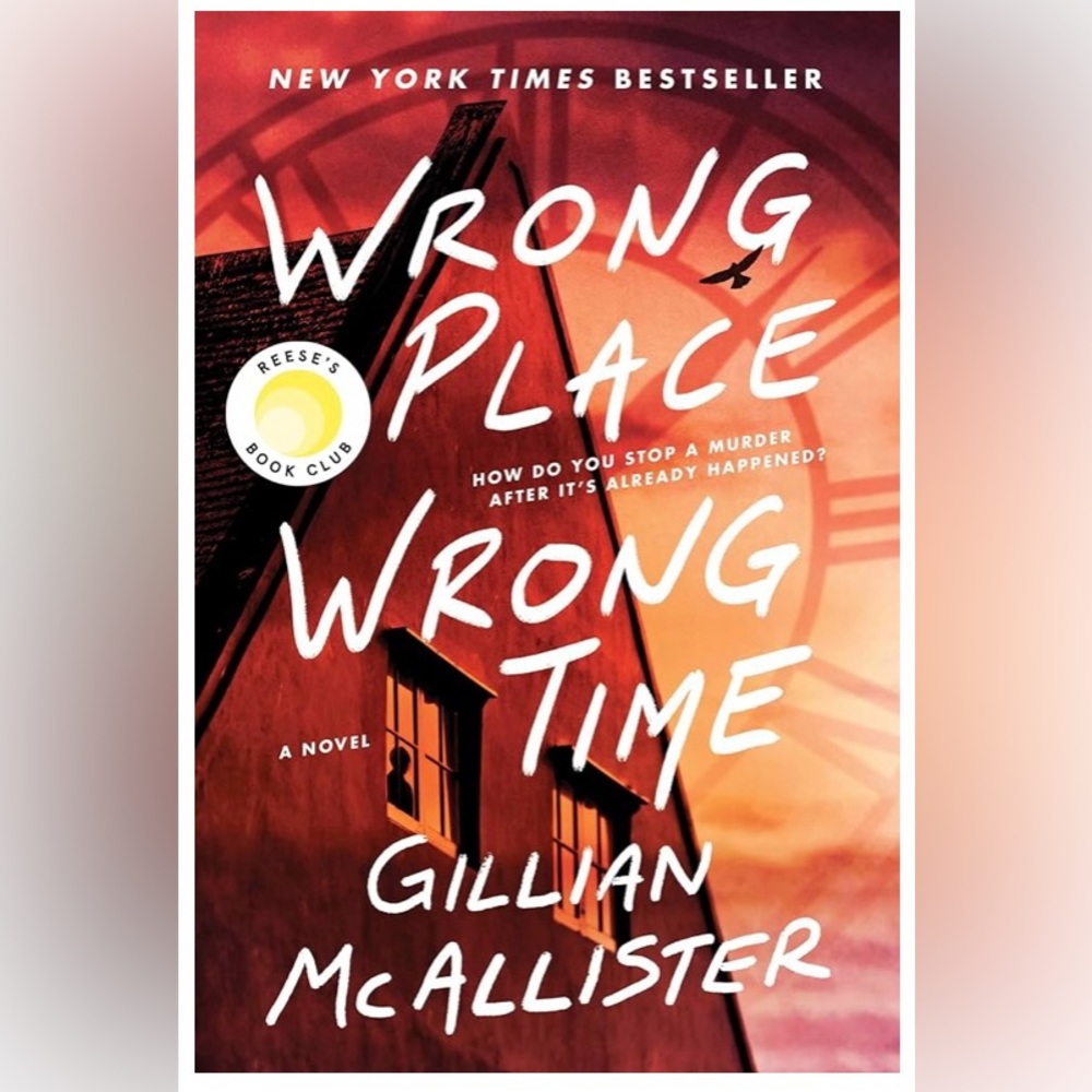 Wrong Place Wrong Time By: Gilllian McAllister